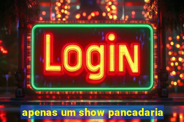 apenas um show pancadaria